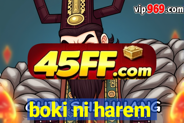 boki ni harem